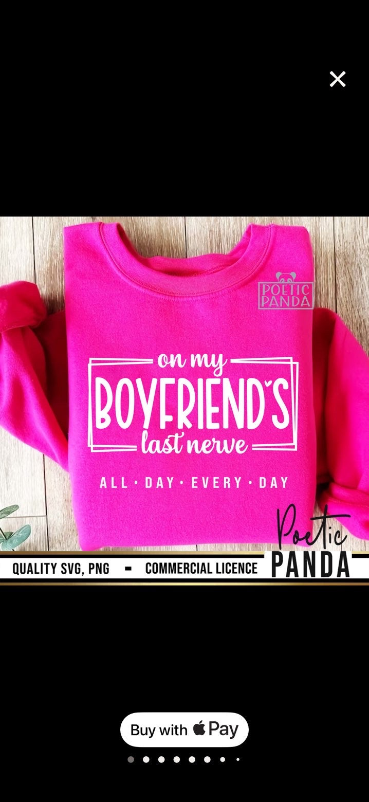 On my boyfriends last nerve